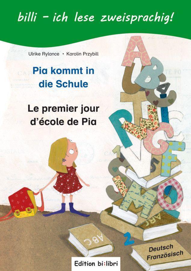 Cover: 9783190895953 | Pia kommt in die Schule. Kinderbuch Deutsch-Französisch | Buch | 44 S.