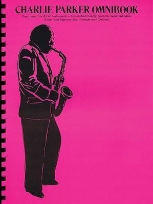 Cover: 9780769260525 | Charlie Parker Omnibook for all Bb Instruments | B Flat Instruments
