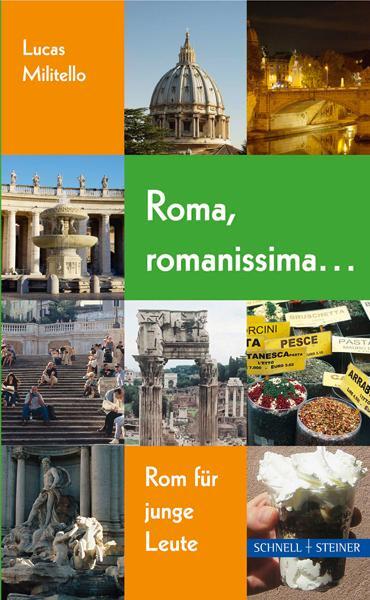 Cover: 9783795428679 | Roma, romanissima ... | Rom für junge Leute | Lucas Militello | Buch