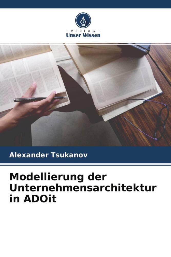 Cover: 9786204491189 | Modellierung der Unternehmensarchitektur in ADOit | Alexander Tsukanov