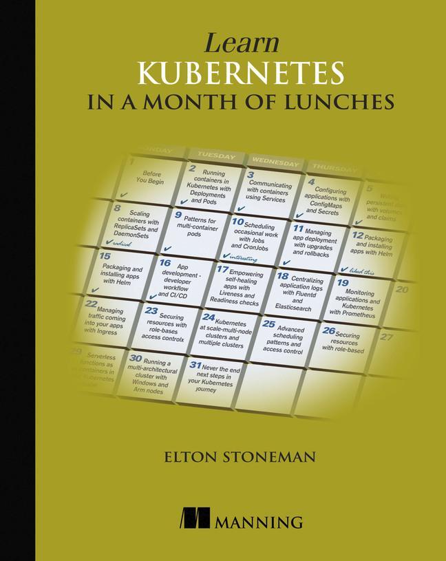 Cover: 9781617297984 | Learn Kubernetes in a Month of Lunches | Elton Stoneman | Taschenbuch