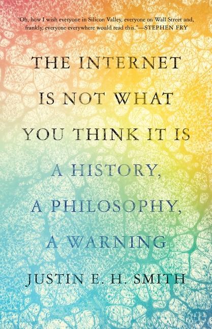 Cover: 9780691212326 | The Internet Is Not What You Think It Is | Justin Smith-Ruiu | Buch