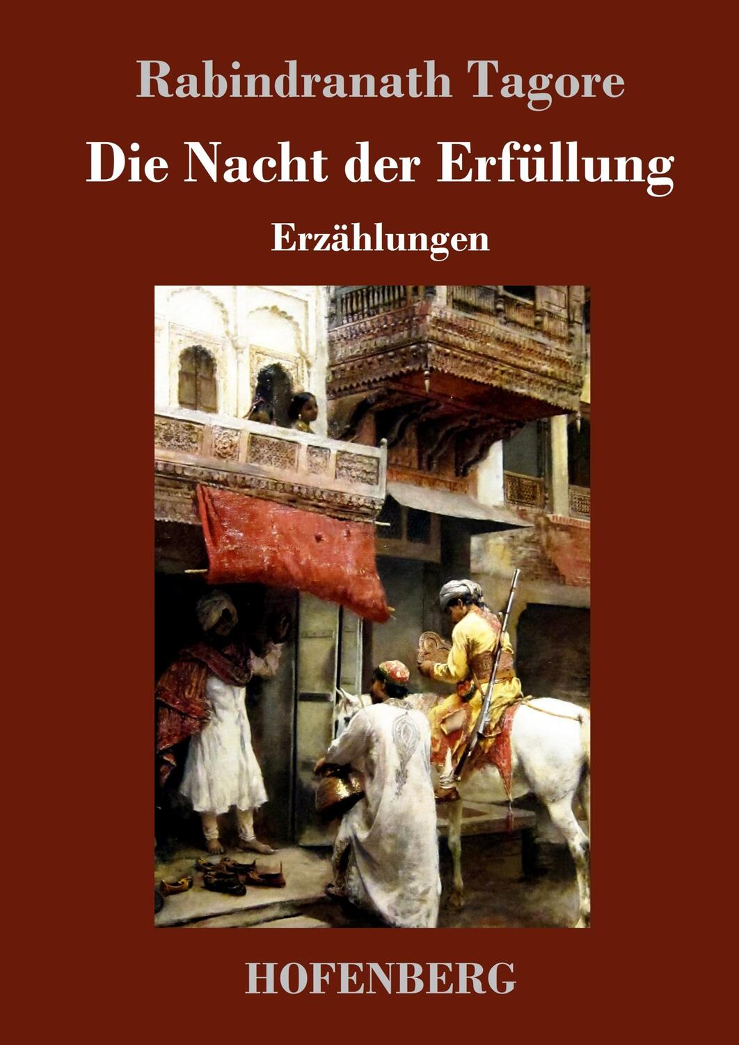 Cover: 9783743734654 | Die Nacht der Erfüllung | Erzählungen | Rabindranath Tagore | Buch
