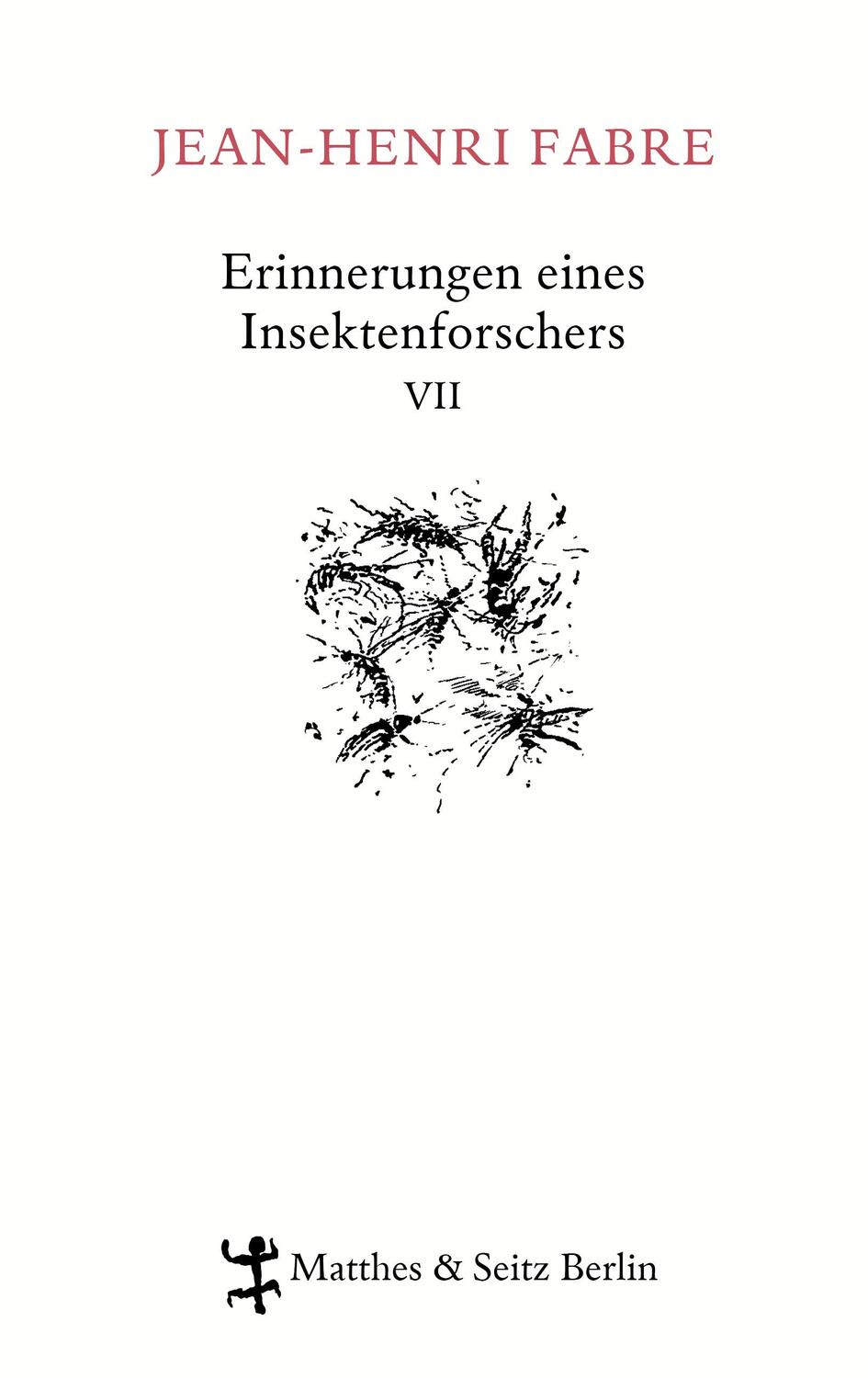 Cover: 9783882216776 | Erinnerungen eines Insektenforschers 07 | Souvenirs entomologiques 07
