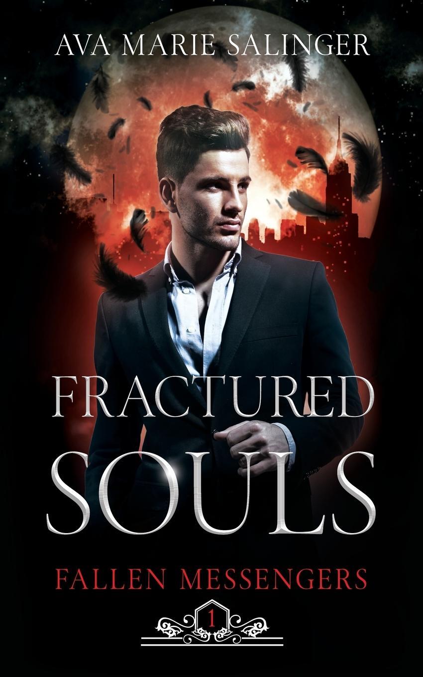 Cover: 9781912834204 | Fractured Souls (Fallen Messengers Book 1) | Ava Marie Salinger | Buch