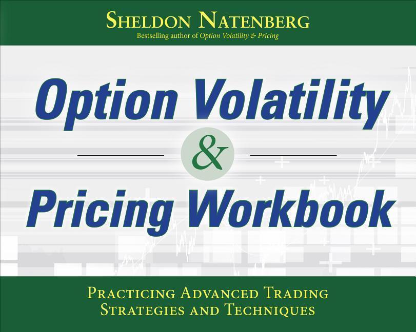 Cover: 9781260116939 | Option Volatility & Pricing Workbook: Practicing Advanced Trading...