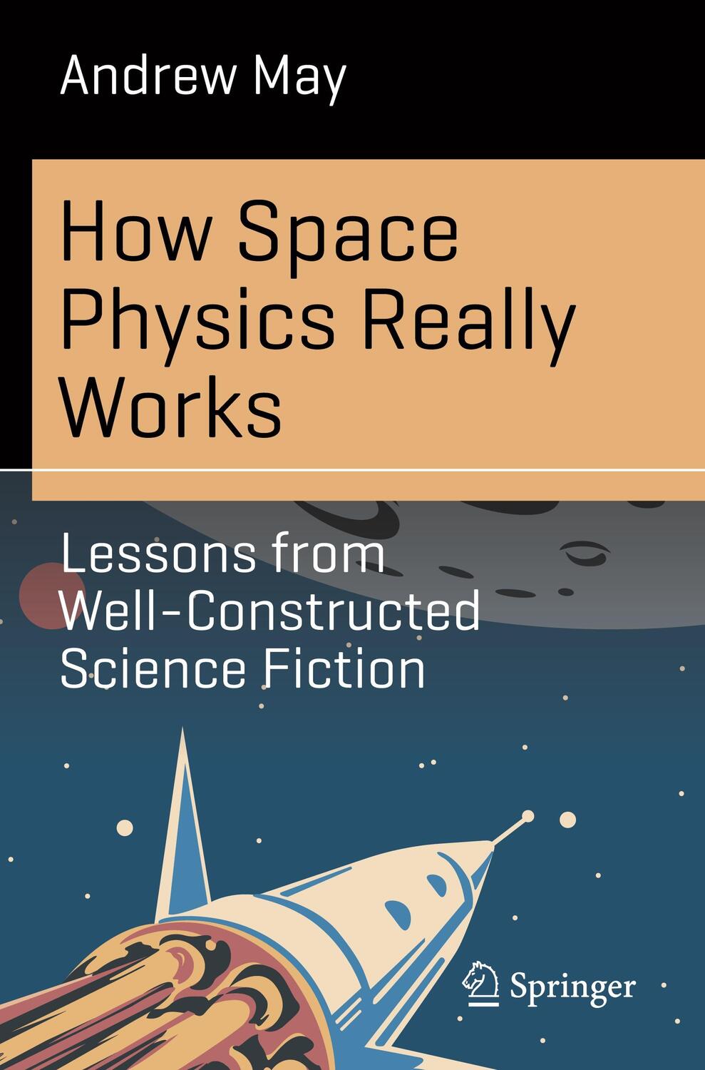 Cover: 9783031339493 | How Space Physics Really Works | Andrew May | Taschenbuch | Paperback