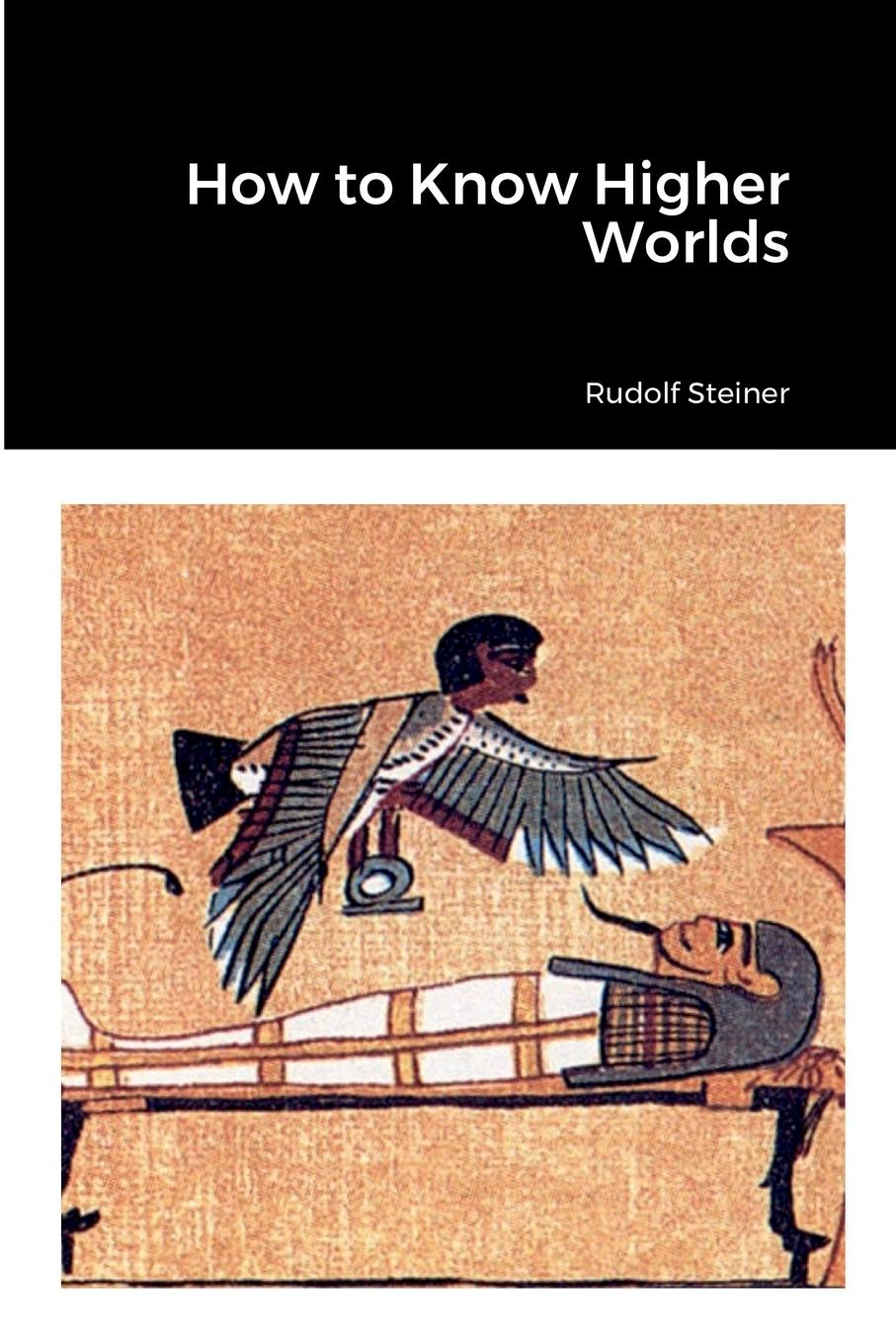 Cover: 9781387560356 | How to Know Higher Worlds | Rudolf Steiner | Taschenbuch | Paperback