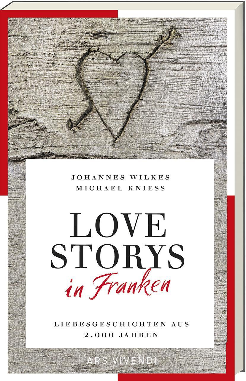 Cover: 9783747204733 | Love Storys in Franken | Liebesgeschichten aus 2.000 Jahren | Buch