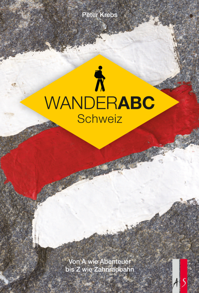 Cover: 9783906055367 | Wander ABC Schweiz | Von A wie Abenteuer bis Z wie Zahnradbahn | Krebs