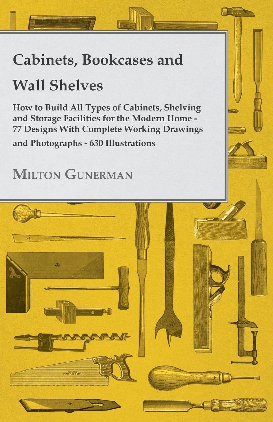 Cover: 9781447436157 | Cabinets, Bookcases and Wall Shelves - Hot to Build All Types of...