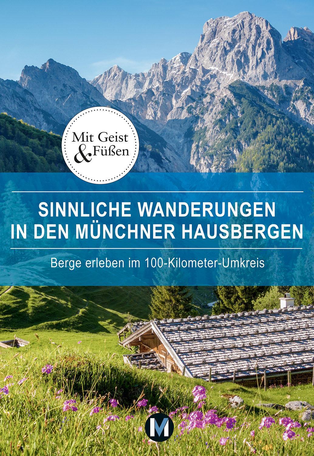 Cover: 9783910425101 | Sinnliche Wanderungen in den Münchner Hausbergen | Christine Paxmann