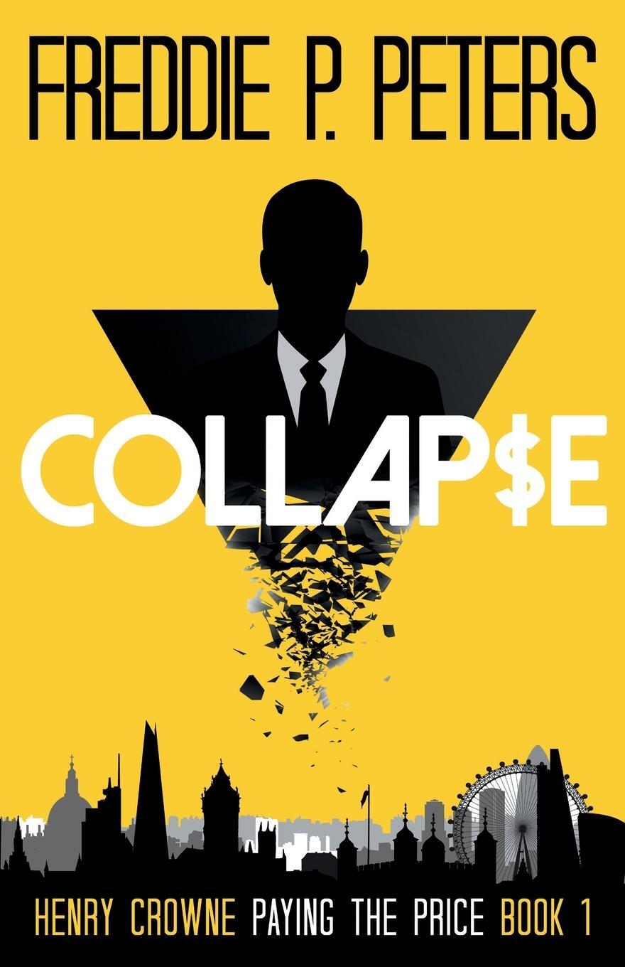 Cover: 9781999981112 | Collapse | Surviving is a skill - Killing another | Freddie P Peters