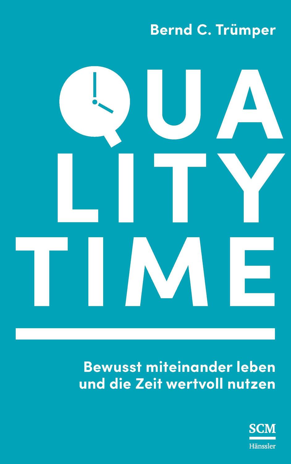 Cover: 9783981979626 | Quality Time | Bewusst miteinander leben und die Zeit wertvoll nutzen