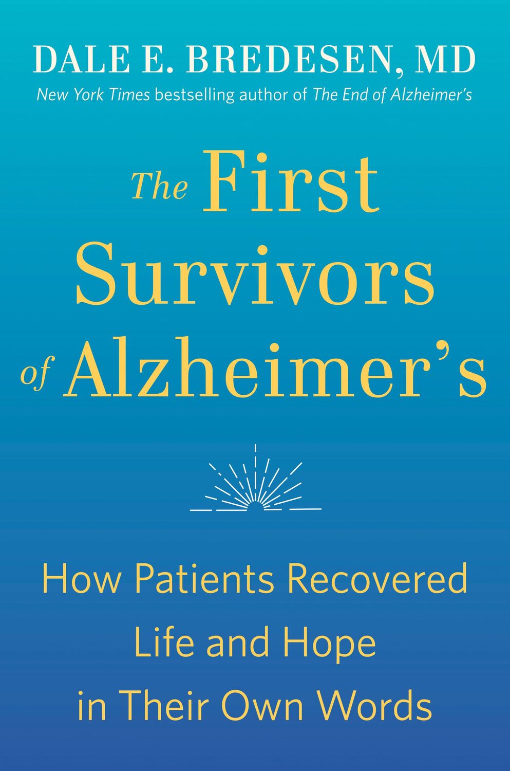 Cover: 9780593192429 | The First Survivors of Alzheimer's: How Patients Recovered Life and...
