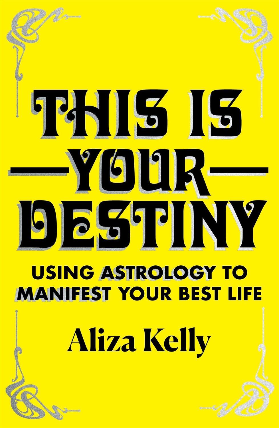 Cover: 9781529372441 | This Is Your Destiny | Using Astrology to Manifest Your Best Life
