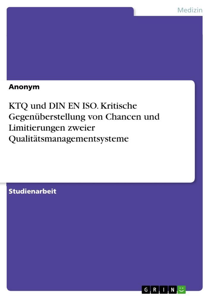 Cover: 9783963568312 | KTQ und DIN EN ISO. Kritische Gegenüberstellung von Chancen und...