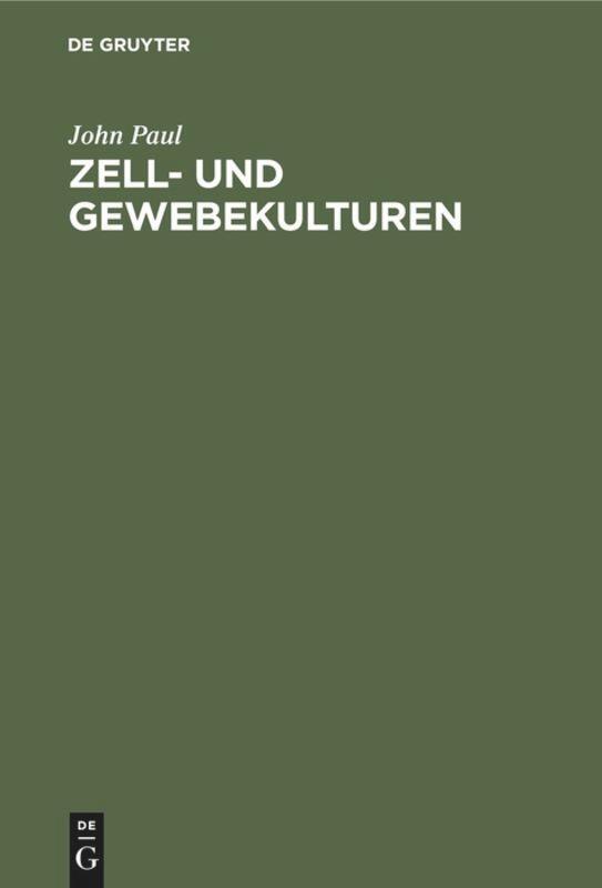 Cover: 9783110070194 | Zellkulturen und Gewebekulturen | John Paul | Buch | De Gruyter