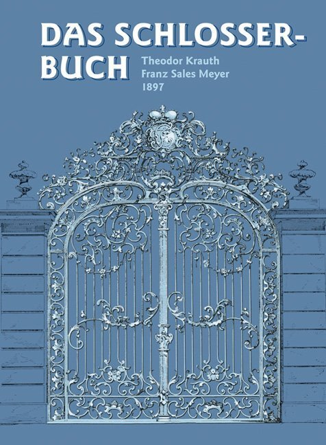 Cover: 9783866309364 | Das Schlosserbuch | Theodor Krauth (u. a.) | Buch | Deutsch | 2001