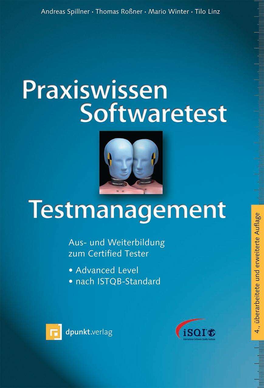 Cover: 9783864900525 | Praxiswissen Softwaretest - Testmanagement | Andreas Spillner (u. a.)