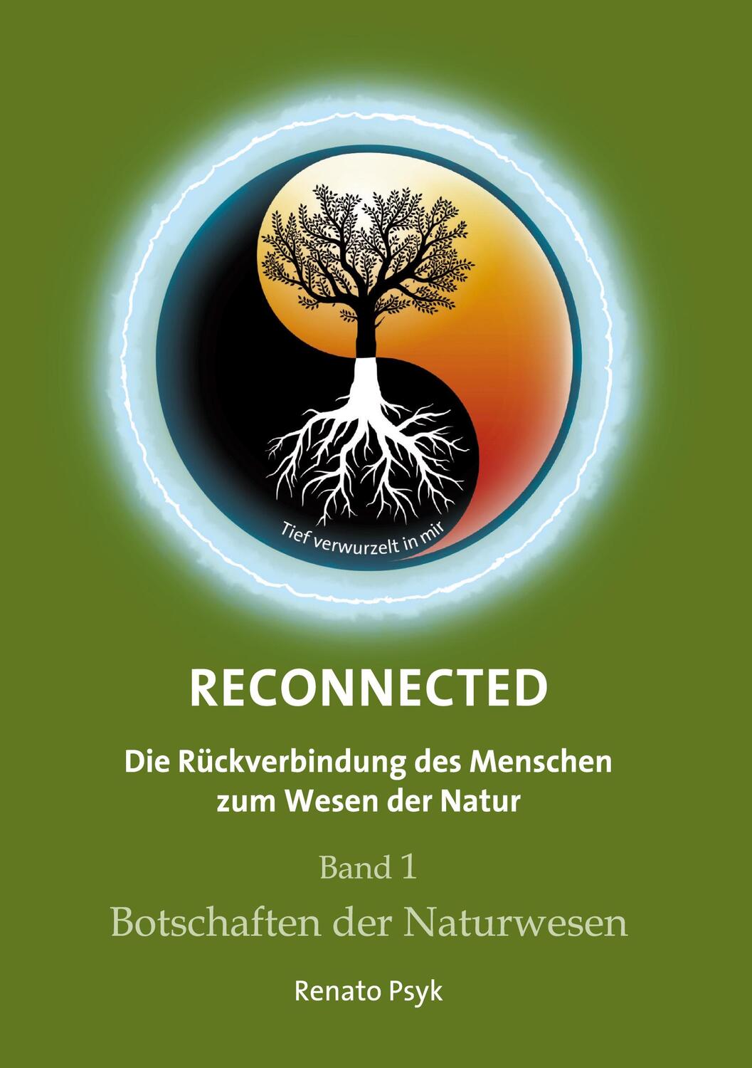 Cover: 9783347015951 | RECONNECTED - Die Rückverbindung des Menschen zum Wesen der Natur