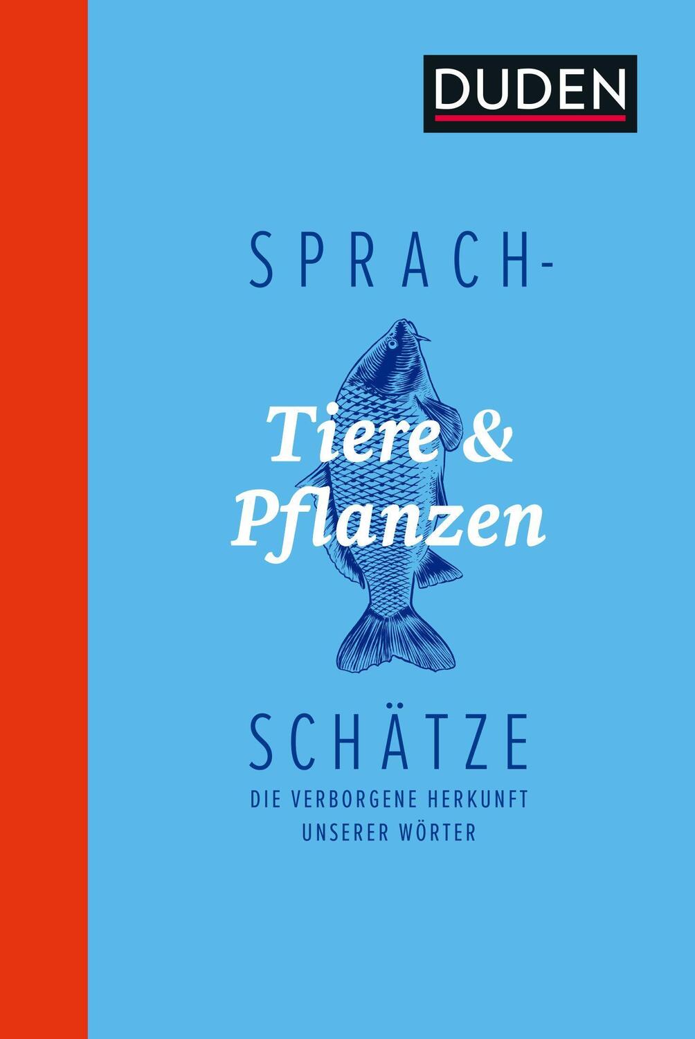 Cover: 9783411740024 | Sprachschätze - Tiere und Pflanzen | Dudenredaktion | Buch | 128 S.