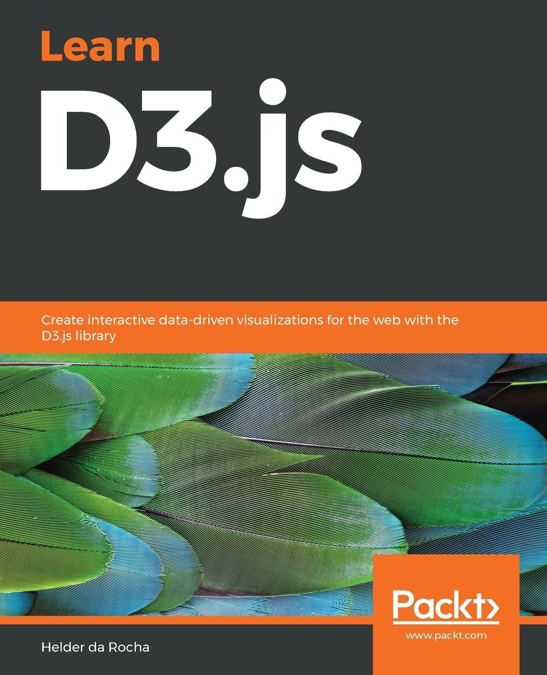 Cover: 9781838645571 | Learn D3.js 5 | Helder Da Rocha | Taschenbuch | Paperback | Englisch