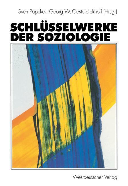 Cover: 9783531132358 | Schlüsselwerke der Soziologie | Georg W. Oesterdiekhoff (u. a.) | Buch