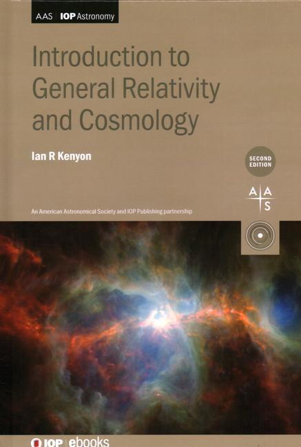 Cover: 9780750337618 | Introduction to General Relativity and Cosmology (Second Edition)