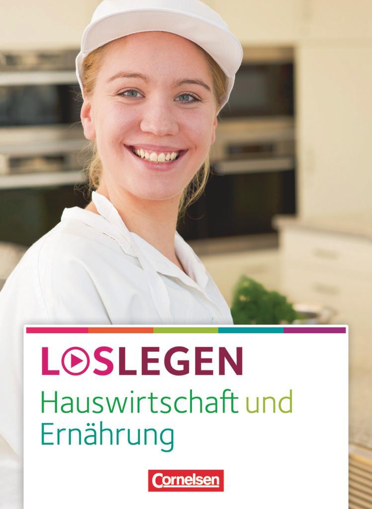 Cover: 9783064500556 | Loslegen - Hauswirtschaft und Ernährung. Schülerbuch | Walter (u. a.)