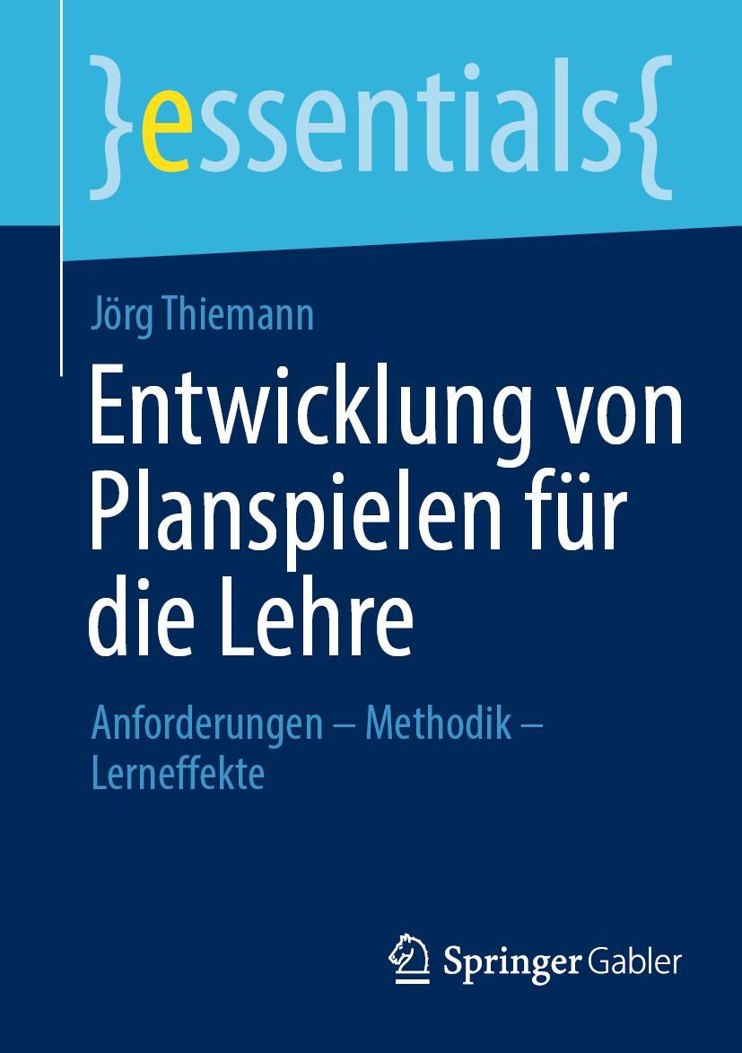 Cover: 9783658402624 | Entwicklung von Planspielen für die Lehre | Jörg Thiemann | Buch | x