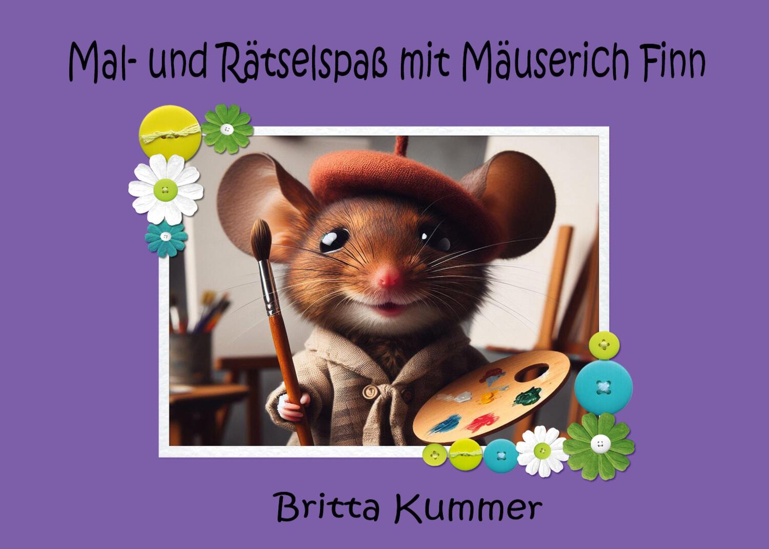 Cover: 9783758331695 | Mal- und Rätselspaß mit Mäuserich Finn | Britta Kummer | Taschenbuch
