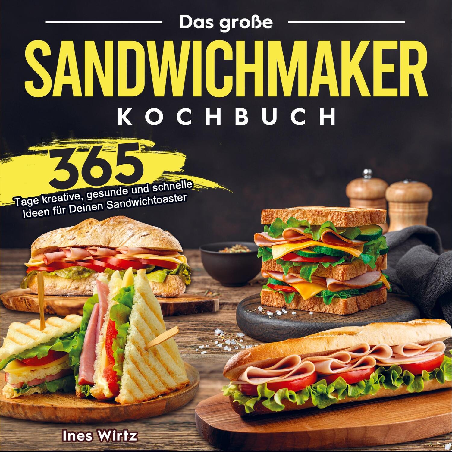 Cover: 9789403659930 | Das große Sandwichmaker Kochbuch | Ines Wirtz | Taschenbuch | 88 S.