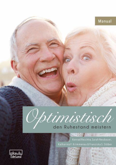 Cover: 9783871593734 | Optimistisch den Ruhestand meistern | Konrad Reschke (u. a.) | Buch