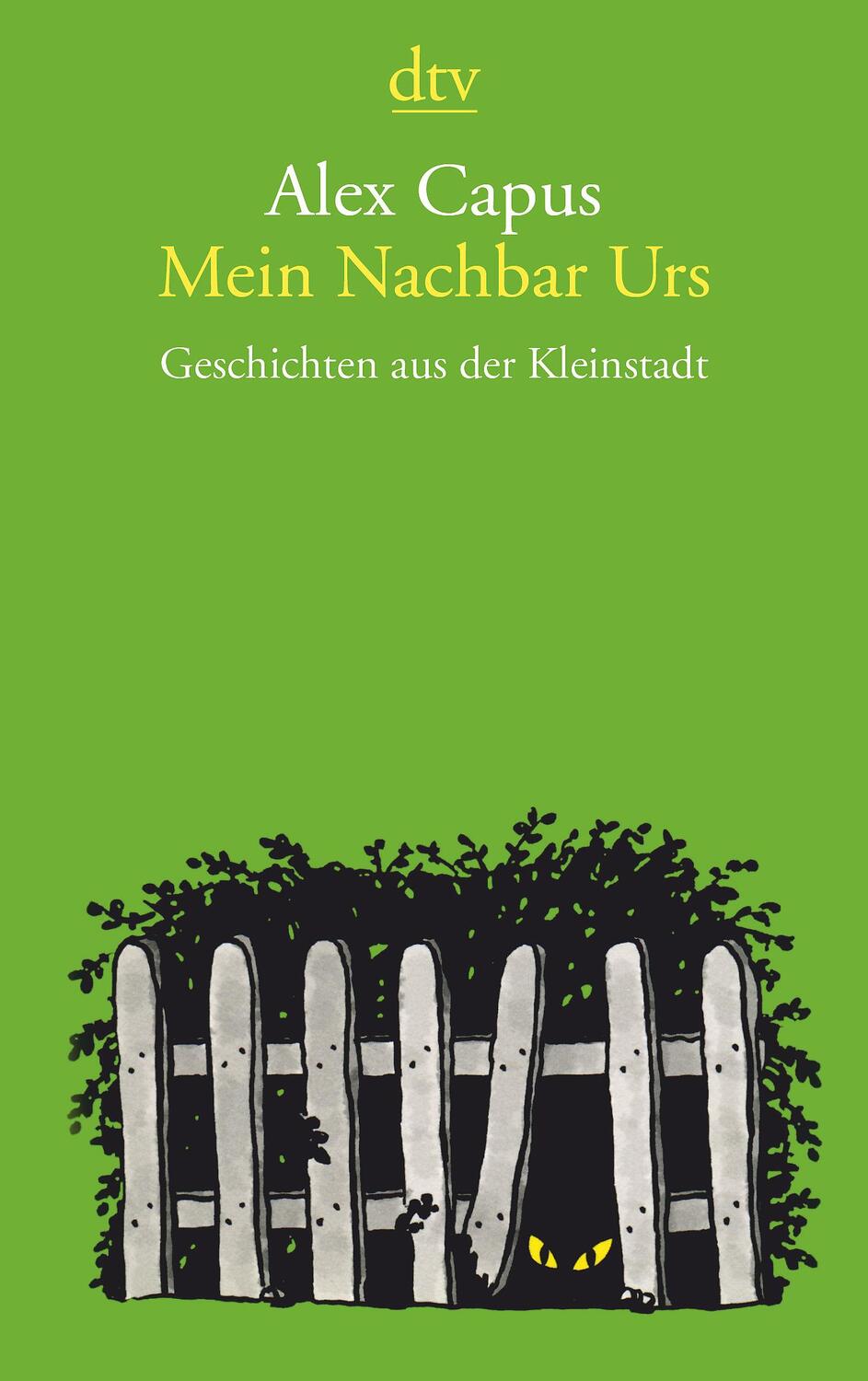 Cover: 9783423144490 | Mein Nachbar Urs | Geschichten aus der Kleinstadt | Alex Capus | Buch