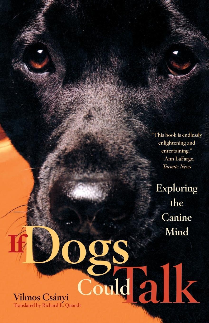 Cover: 9780865477292 | If Dogs Could Talk | Exploring the Canine Mind | Vilmos Csanyi | Buch