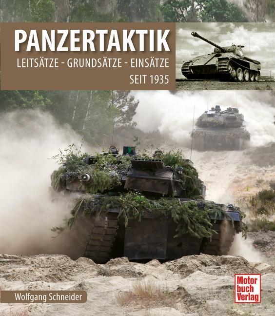 Cover: 9783613046023 | Panzertaktik | Leitsätze - Grundsätze - Einsätze seit 1935 | Schneider