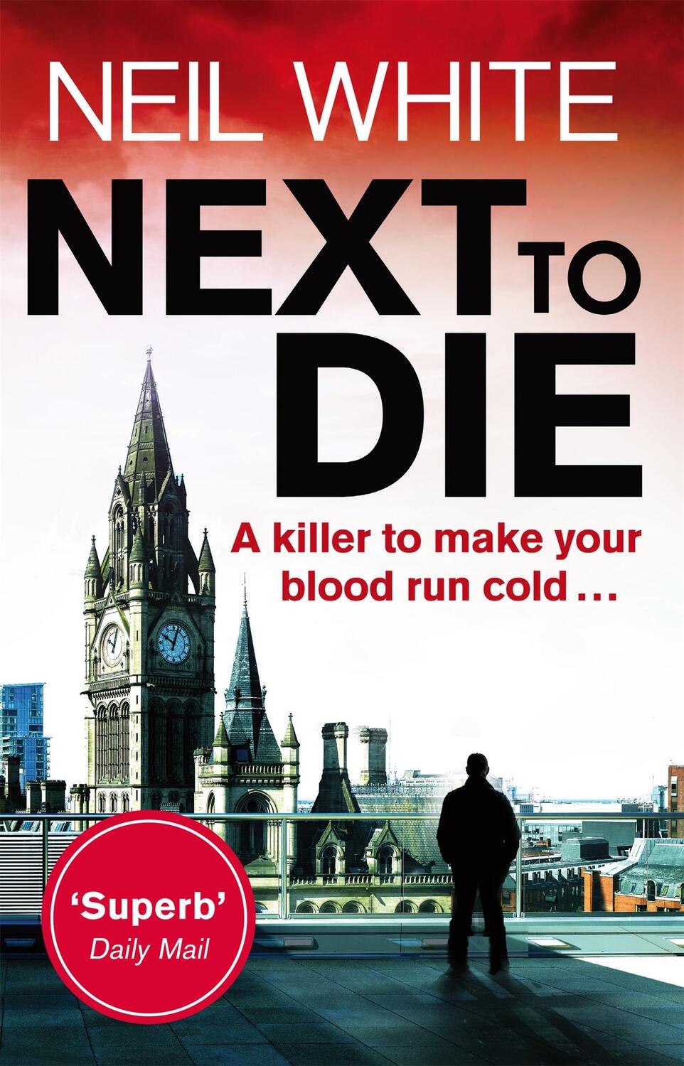 Cover: 9780751549461 | Next to Die | Neil White | Taschenbuch | Kartoniert / Broschiert