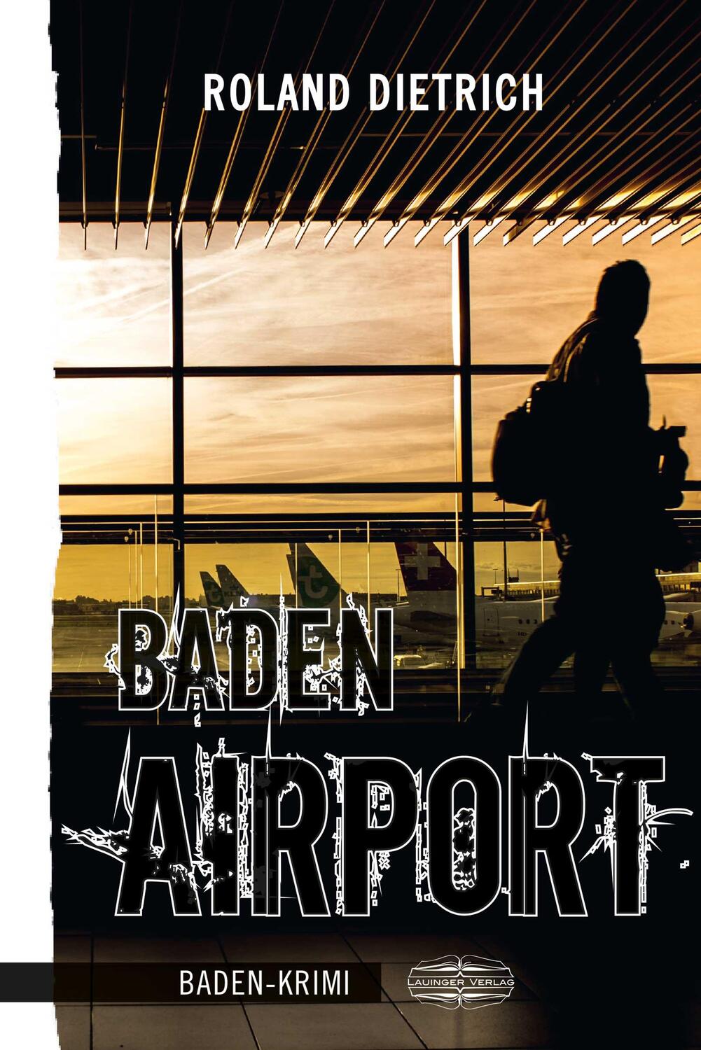 Cover: 9783765021572 | Baden-Airport | Roland Dietrich | Taschenbuch | Deutsch | 2022