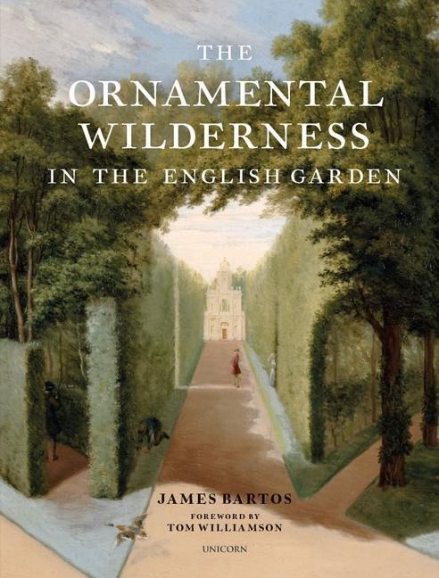Cover: 9781914414350 | The Ornamental Wilderness in the English Garden | James Bartos | Buch