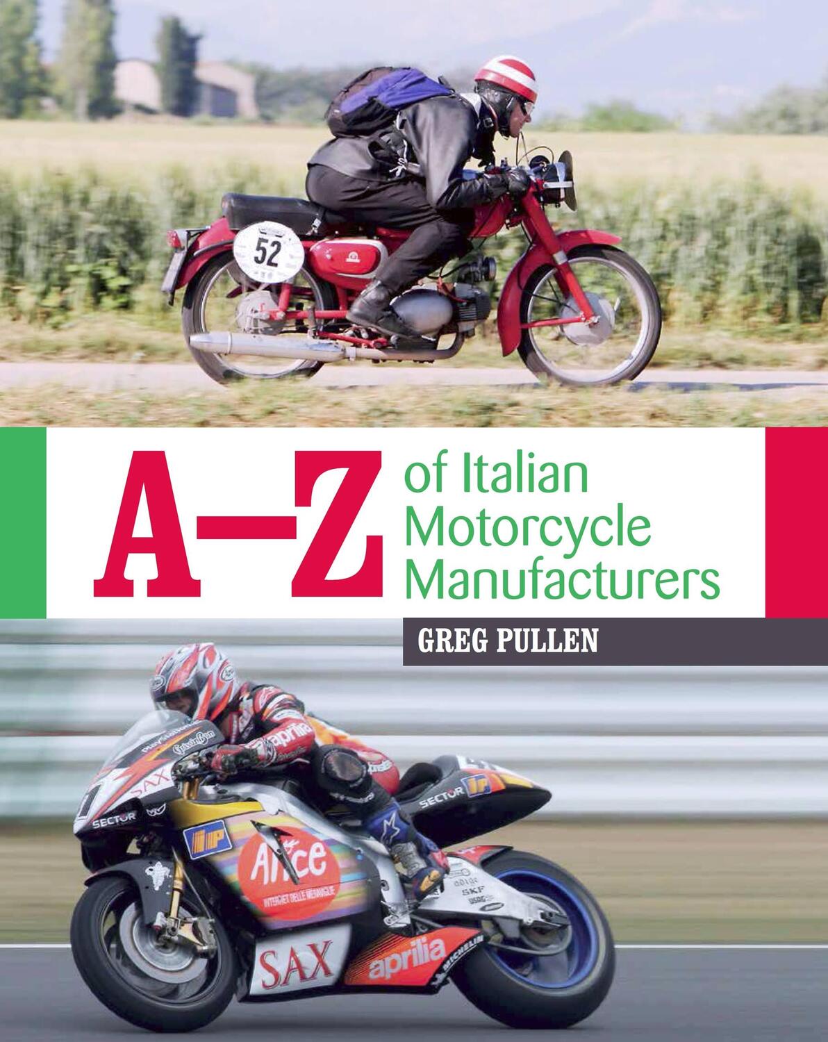 Cover: 9781785004872 | A-Z of Italian Motorcycle Manufacturers | Greg Pullen | Buch | 2018