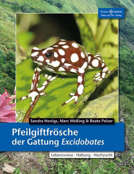 Cover: 9783866594005 | Pfeilgiftfrösche der Gattung Excidobates | Sandra Honigs (u. a.)
