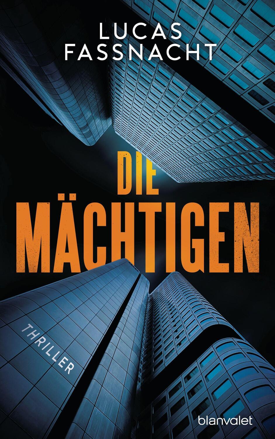 Cover: 9783764507237 | Die Mächtigen | Thriller | Lucas Fassnacht | Buch | 672 S. | Deutsch
