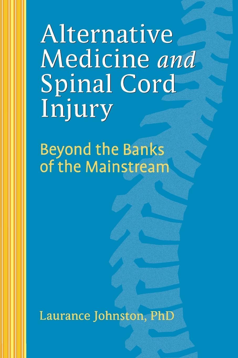 Cover: 9781932603507 | Alternative Medicine and Spinal Cord Injury | Laurance Johnston | Buch