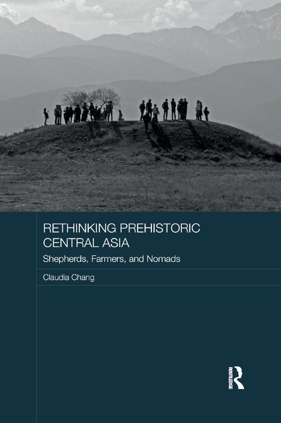 Cover: 9780367887513 | Rethinking Prehistoric Central Asia | Shepherds, Farmers, and Nomads