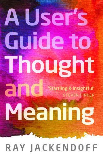 Cover: 9780199693207 | A User's Guide to Thought and Meaning | Ray Jackendoff | Buch | 2012