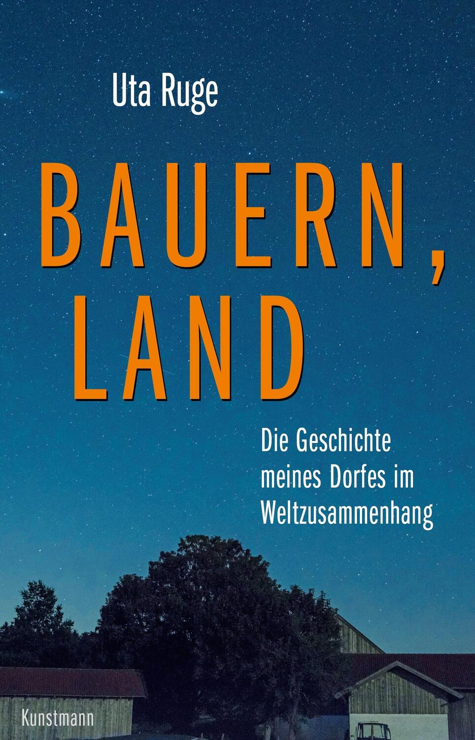 Cover: 9783956146121 | Bauern, Land | Die Geschichte meines Dorfes im Weltzusammenhang | Ruge