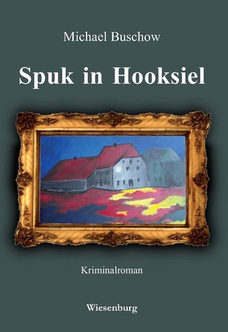 Cover: 9783956326240 | Spuk in Hooksiel | Michael Buschow | Taschenbuch | Deutsch | 2018