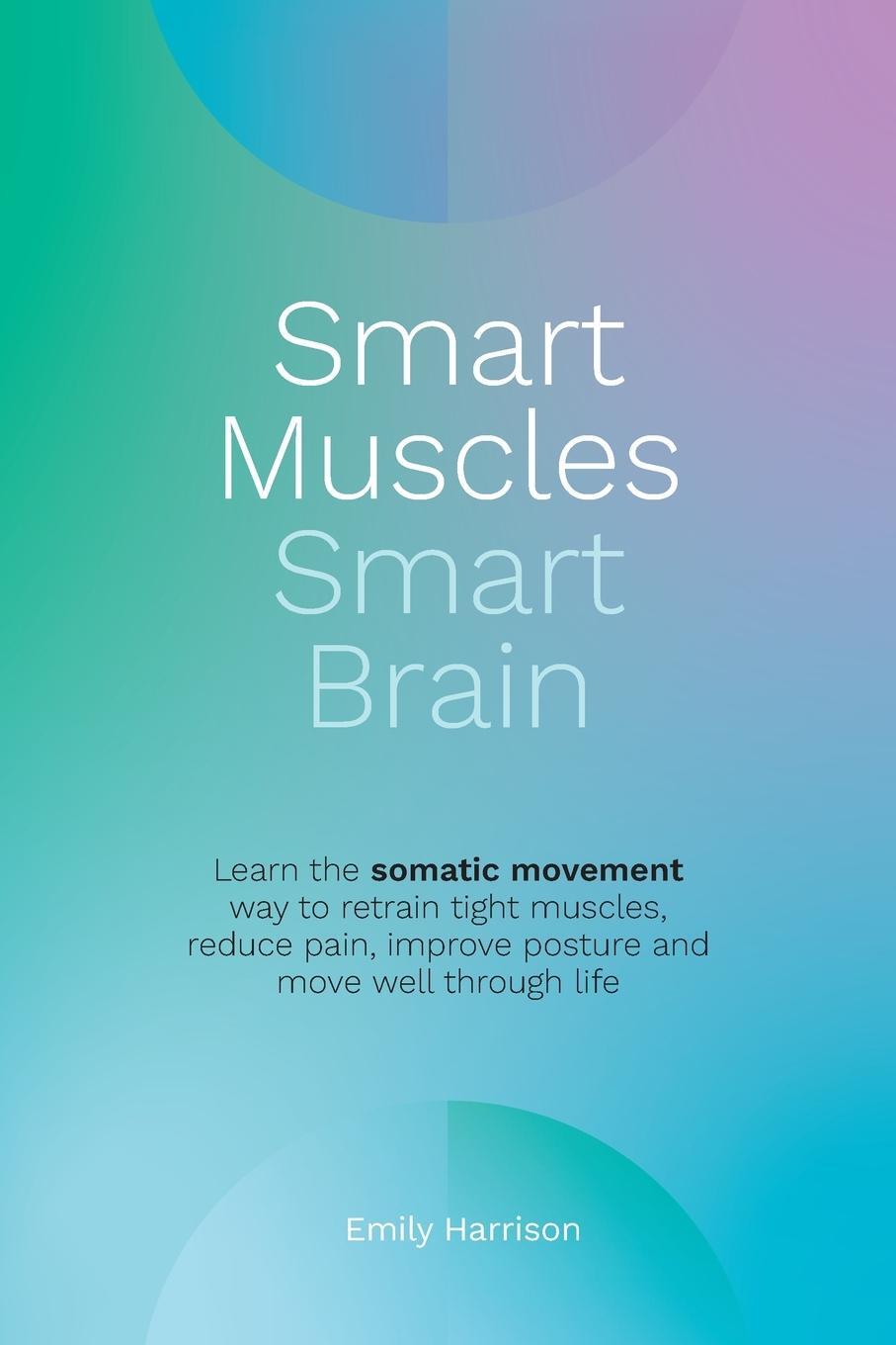 Cover: 9780648643401 | Smart Muscles Smart Brain | Emily Harrison | Taschenbuch | Paperback