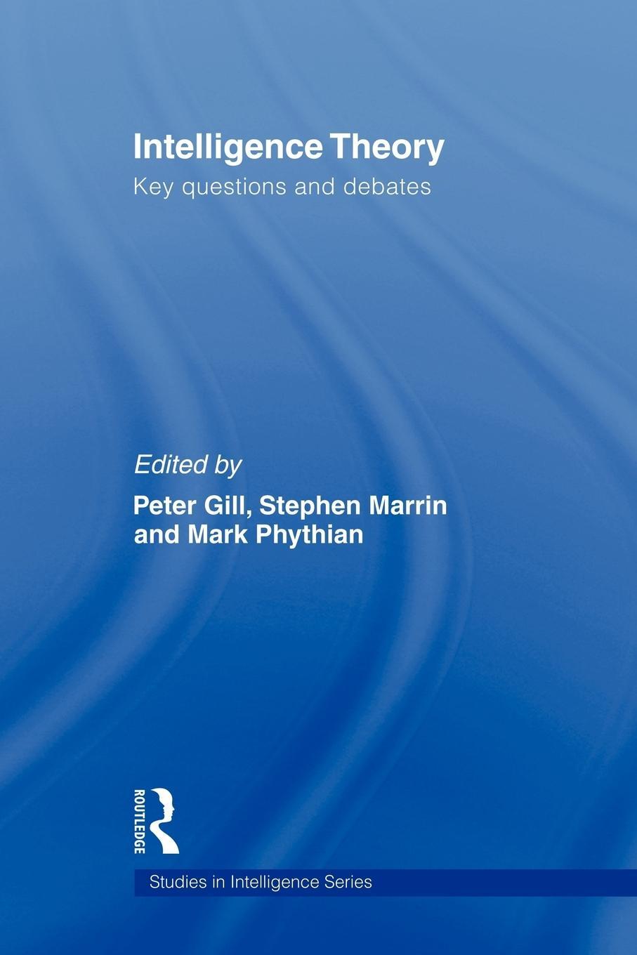 Cover: 9780415553377 | Intelligence Theory | Key Questions and Debates | Phythian (u. a.)